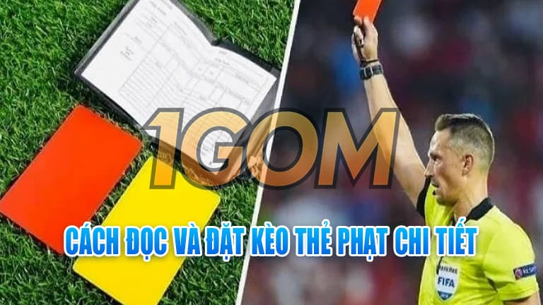 cách đọc kèo thẻ phạt