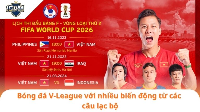 LỊCH THI ĐẤU 5 Bóng đá V-League với nhiều biến động từ các câu lạc bộ