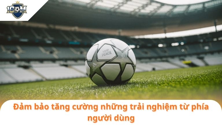 Tác Giả Ceo Hồng Quân 8 Đảm bảo tăng cường những trải nghiệm từ phía người dùng