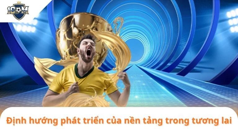 1gom1GOM 2 Định hướng phát triển của nền tảng trong tương lai