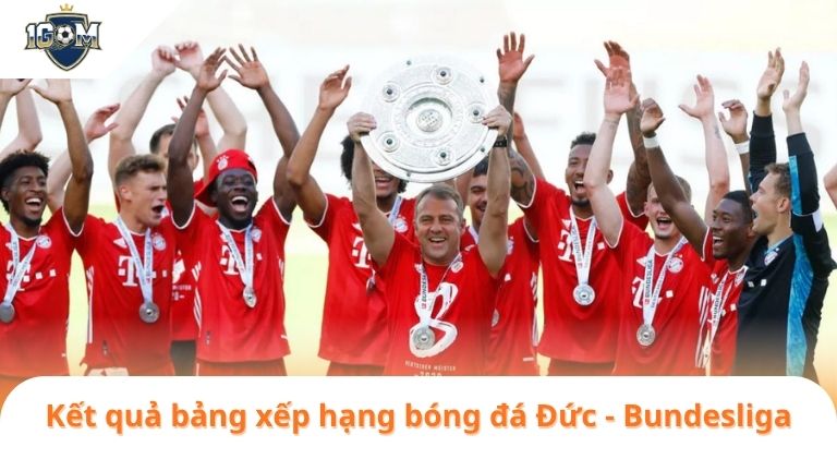 Bảng Xếp Hạng 6 Kết quả bảng xếp hạng bóng đá Đức - Bundesliga