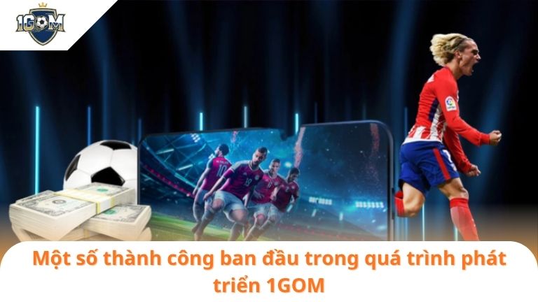 Tác Giả Ceo Hồng Quân 5 Một số thành công ban đầu trong quá trình phát triển 1GOM
