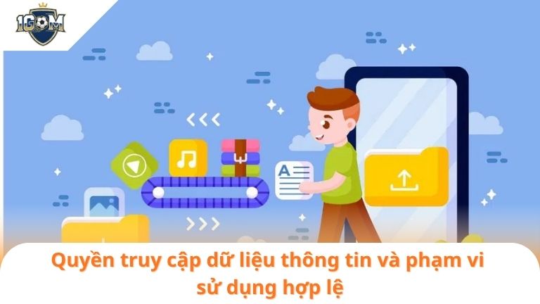 Điều Khoản Sử Dụng 3 Quyền truy cập dữ liệu thông tin và phạm vi sử dụng hợp lệ