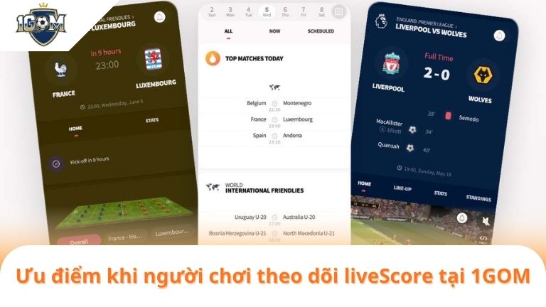 livescore 3 Ưu điểm khi người chơi theo dõi liveScore tại 1GOM