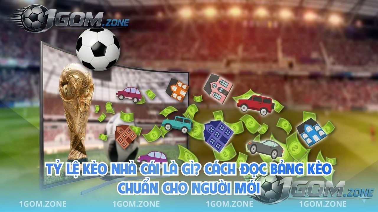 Tỷ Lệ Kèo Nhà Cái